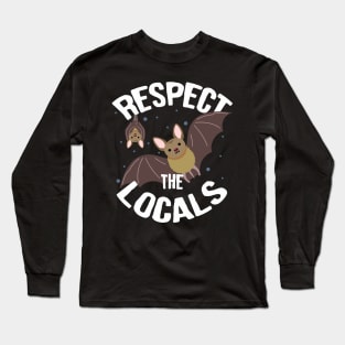 Bats: Respect The Locals Long Sleeve T-Shirt